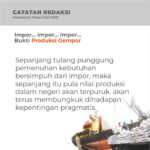 Catatan Redaksi : Impor … Impor … Impor.  Bukti Produksi Gempor