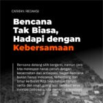 Catatan Redaksi : Bencana Tak Biasa, Hadapi dengan Kebersamaan