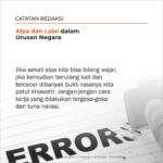 Catatan Redaksi : Alpa dan Lalai Dalam Urusan Negara