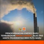Energi Baru Terbarukan Masih Lambat, Mulyanto: PLTU Baru REM DULU!