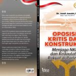 Oposisi Kritis dan Konstruktif: Menjaga NKRI dan Kedaulatan Rakyat di Parlemen